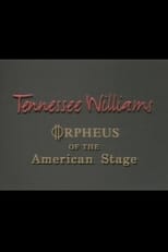 Poster for Tennessee Williams: Orpheus of the American Stage 