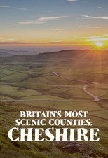 Britain's Most Scenic Counties: Cheshire poster