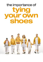 Poster for The Importance of Tying Your Own Shoes