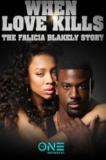 Poster for When Love Kills: The Falicia Blakely Story 