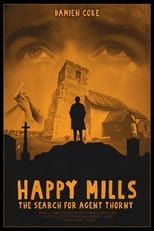 Poster for Happy Mills: The Search for Agent Thorny