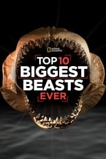 Poster for Top 10 Biggest Beasts Ever 