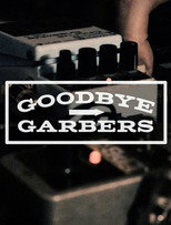 Goodbye Garbers poster