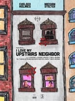 Poster for I Love My Upstairs Neighbor