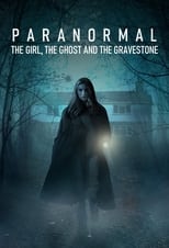 Poster for Paranormal: The Girl, The Ghost, and The Gravestone