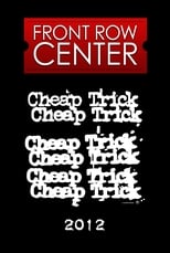 Poster for Cheap Trick: Front Row Center 