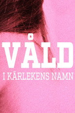 Vold i kærlighedens navn