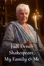 Judi Dench: Shakespeare, My Family and Me