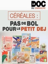 Poster for Céréales : pas de bol pour le petit-dej