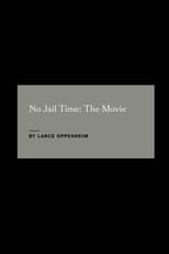 Poster for No Jail Time: The Movie 