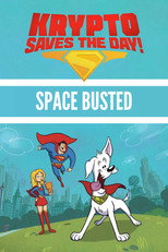 Krypto Saves the Day!: Space Busted