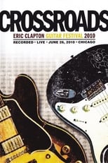 Eric Clapton's Crossroads Guitar Festival 2010 en streaming – Dustreaming