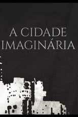 Poster for A Cidade Imaginária