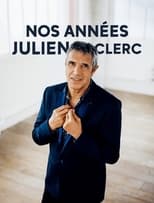 Poster for Nos années Julien Clerc 