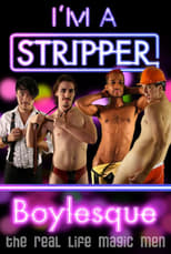 Poster for I'm a Stripper: Boylesque!