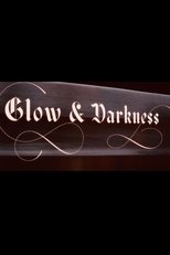 Glow and Darkness