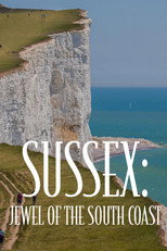 Sussex: Jewel of the South Coast poster