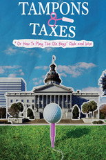 Poster for Tampons & Taxes: Or How to Play the Ole Boys Club and Win