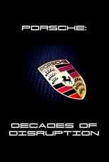 Poster for Porsche: Decades of Disruption