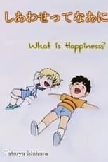 Poster for What Is Happiness?