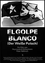 Poster for El Golpe Blanco - Der Weiße Putsch