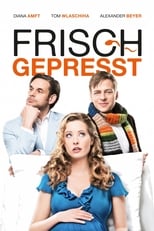 Poster for Frisch gepresst 