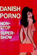 Poster for Danish Porno: Non-Stop-Super-Show