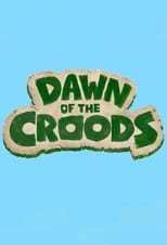 Poster for Dawn of the Croods Season 1