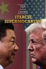 USA kontra Chiny: starcie supermocarstw