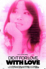 Poster for Did it for love, With Love