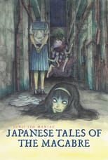 Poster for Junji Ito Maniac: Japanese Tales of the Macabre
