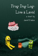 Frog Dog Log: Live à Laval main poster
