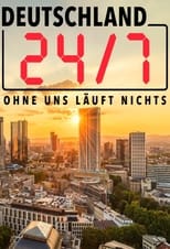 Poster for Deutschland 24/7 - Ohne uns läuft nichts!