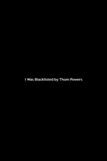 I Was Blacklisted by Thom Powers