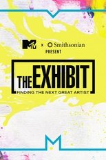 Poster di The Exhibit: Finding the Next Great Artist