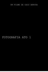 Poster for FOTOGRAFIA- ATO I 