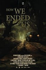 Poster for How We Ended Us