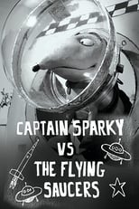 Poster for Captain Sparky vs. The Flying Saucers