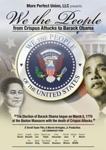 Poster for We the People: From Crispus Attucks to President Barack Obama