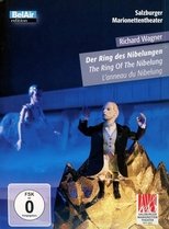 Der Ring des Nibelungen: Die Tetralogie an einem Abend mit Marionetten und Menschen Der Ring des Nibelungen: Die Tetralogie an einem Abend mit Marionetten und Menschen