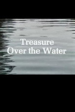 Treasure Over the Water poster