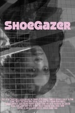 ShoeGazer (2019)