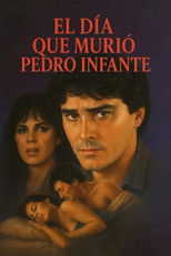 The Day Pedro Infante Died poster movie