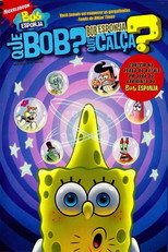 SpongeBob SquarePants: Who Bob What Pants?