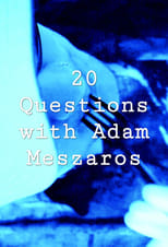 Poster for 20 Questions with Adam Meszaros