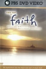 Poster for This Far By Faith:  African-American Spiritual Journeys
