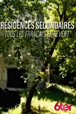 Poster for Résidences secondaires : tous les Français en rêvent !