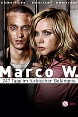 Poster for Marco W. - 247 Tage im türkischen Gefängnis