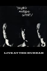 Young Marble Giants: Live at The Hurrah poster