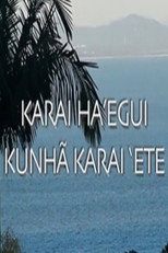 Poster for Karai ha'egui Kunhã Karai 'ete - Os Verdadeiros Líderes Espirituais